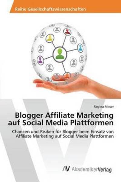 Cover for Moser · Blogger Affiliate Marketing auf S (Bok) (2015)