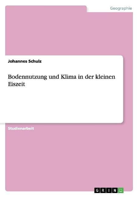 Cover for Schulz · Bodennutzung und Klima in der kl (Book) [German edition] (2008)