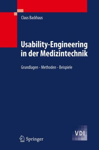 Cover for Claus Backhaus · Usability-Engineering in Der Medizintechnik (Hardcover Book) [2010 edition] (2009)