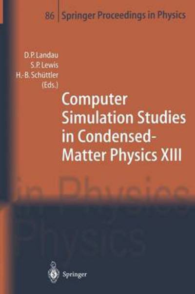 Cover for D P Landau · Computer Simulation Studies in Condensed-Matter Physics XIII: Proceedings of the Thirteenth Workshop, Athens, GA, USA, February 21-25, 2000 - Springer Proceedings in Physics (Paperback Bog) (2014)