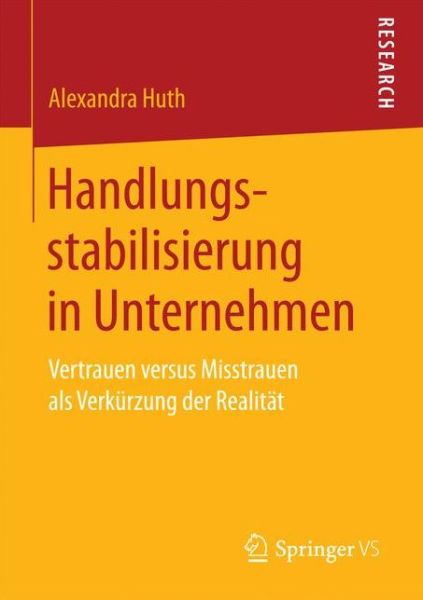 Handlungsstabilisierung in Unterne - Huth - Livros - - 9783658172107 - 14 de fevereiro de 2017