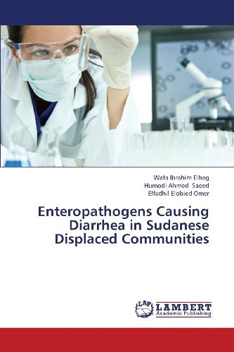 Cover for Elfadhil Elobied Omer · Enteropathogens Causing Diarrhea in  Sudanese Displaced Communities (Paperback Bog) (2013)