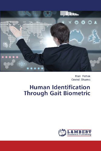 Human Identification Through Gait Biometric - Govind Sharma - Books - LAP LAMBERT Academic Publishing - 9783659485107 - November 2, 2013