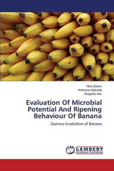 Cover for Qaiser Hina · Evaluation of Microbial Potential and Ripening Behaviour of Banana (Taschenbuch) (2015)