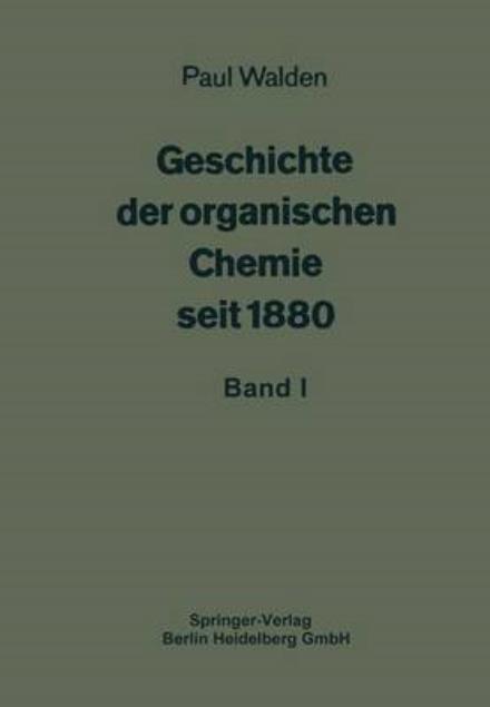 Cover for Walden Paul Walden · Geschichte der organischen Chemie seit 1880 (Paperback Book) (1941)