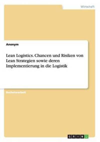 Cover for Anonym · Lean Logistics. Chancen und Risi (Buch) (2015)