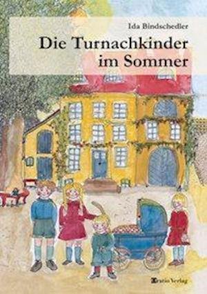 Cover for Ida Bindschedler · Die Turnachkinder im Sommer (Hardcover bog) (2018)