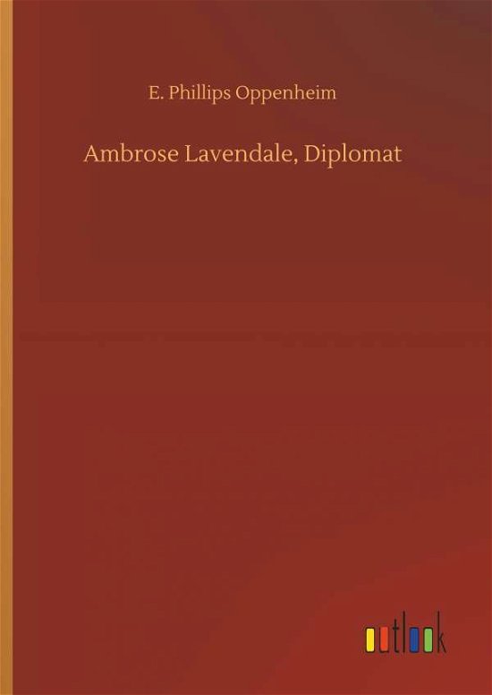 Cover for Oppenheim · Ambrose Lavendale, Diplomat (Book) (2018)