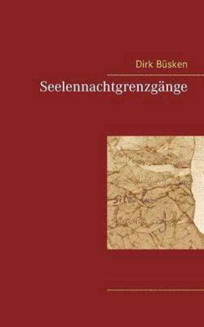 Cover for Dirk Busken · Seelennachtgrenzgange (Paperback Book) (2015)