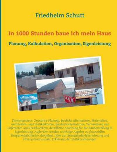 Cover for Schutt · In 1000 Stunden baue ich mein Ha (Book) (2016)