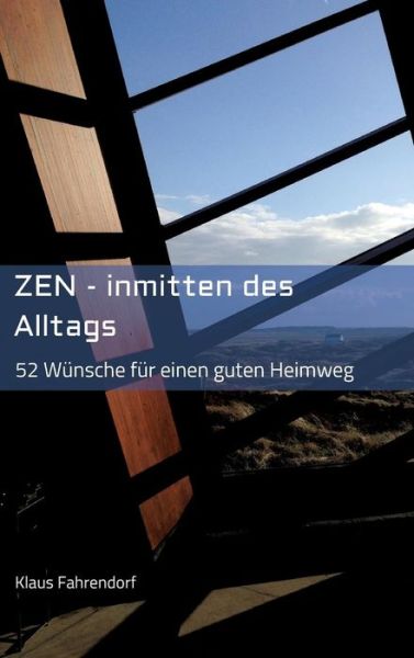 Cover for Fahrendorf · ZEN - Inmitten des Alltags (Book) (2018)