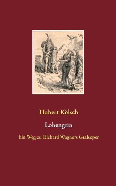 Cover for Kölsch · Lohengrin (Bok) (2018)