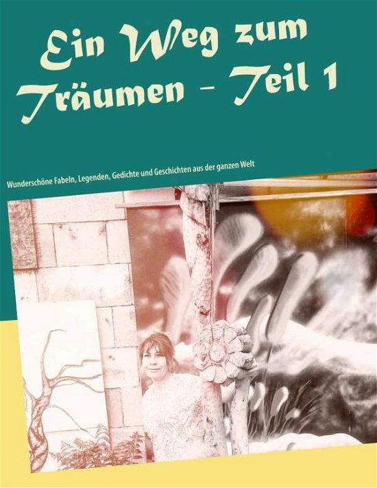 Cover for Wöhrer · Ein Weg zum Träumen - Teil 1 (Book)