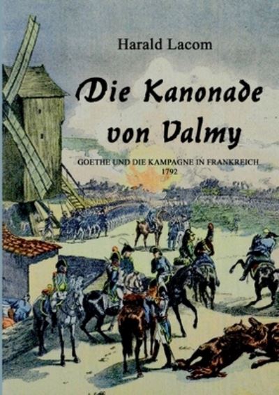 Cover for Harald Lacom · Die Kanonade von Valmy (Paperback Book) (2021)