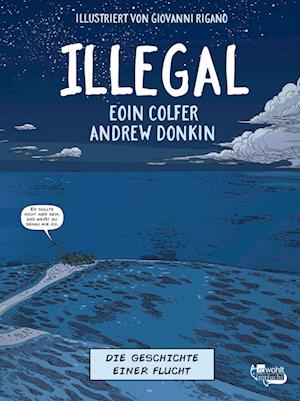 Illegal - Die Geschichte einer Flucht - Eoin Colfer - Books - rotfuchs - 9783757101107 - July 1, 2024