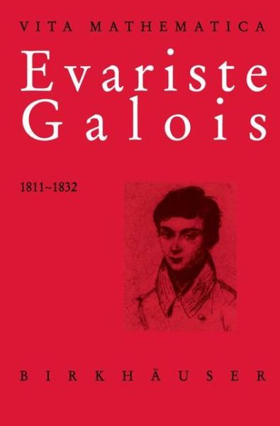 Cover for Laura Toti Rigatelli · Evariste Galois 1811-1832 - Vita Mathematica (Paperback Book) [1996 edition] (1996)
