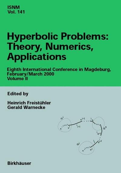 Cover for H Freist]hler · Hyperbolic Problems: Theory, Numerics, Applications: Eighth International Conference in Magdeburg, February / March 2000 Volume II - International Series of Numerical Mathematics (Gebundenes Buch) [2001 edition] (2002)