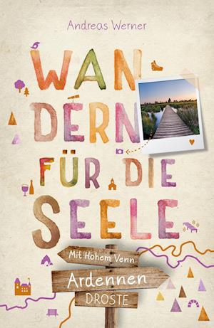 Ardennen - Mit Hohem Venn. Wandern für die Seele - Andreas Werner - Books - Droste Verlag - 9783770025107 - June 14, 2024