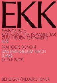 Cover for Francois Bovon · Evangelisch-Katholischer Kommentar zum Neuen Testament (Koproduktion mit Patmos): (Lk 15,1-19,27) (Paperback Book) (2001)