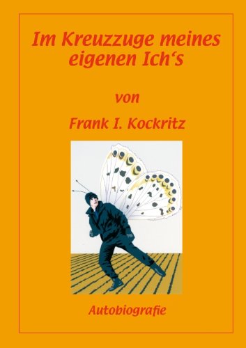 Cover for Frank I. Kockritz · Im Kreuzzuge Meines Eigenen Ich's (Paperback Book) [German edition] (2007)