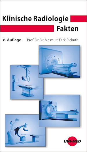 Cover for Dirk Pickuth · Klinische Radiologie Fakten (Hardcover Book) (2021)