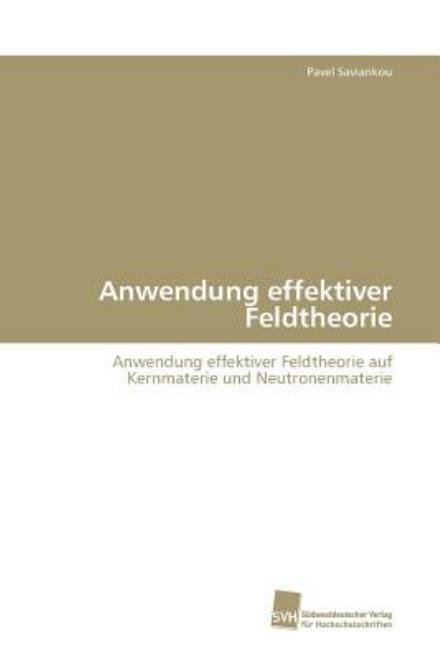 Cover for Saviankou Pavel · Anwendung Effektiver Feldtheorie (Paperback Book) (2009)