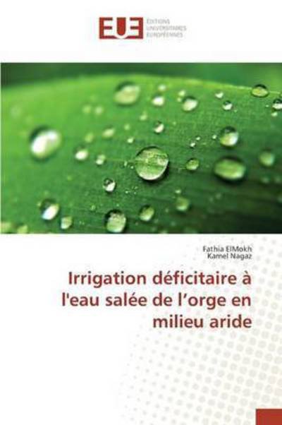 Cover for ElMokh · Irrigation déficitaire à l'eau s (Book) (2018)