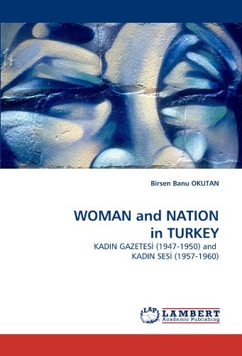 Cover for Birsen Banu Okutan · Woman and Nation in Turkey: Kadin Gazetes? (1947-1950) and  Kadin Ses? (1957-1960) (Paperback Bog) (2010)