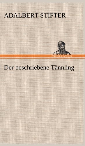Cover for Adalbert Stifter · Der Beschriebene Tannling (Hardcover Book) [German edition] (2012)