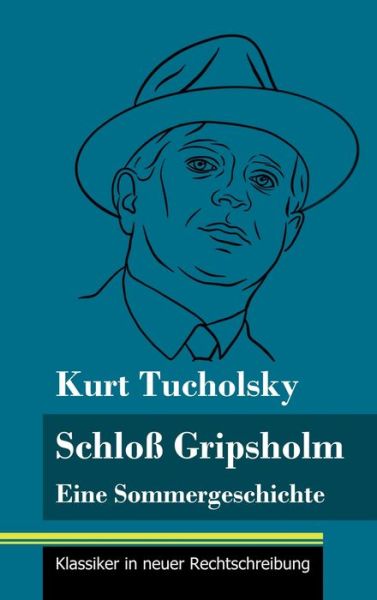 Cover for Kurt Tucholsky · Schloss Gripsholm (Gebundenes Buch) (2021)