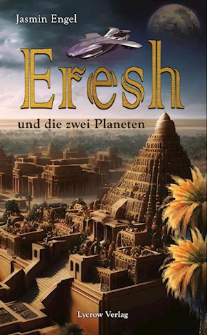 Cover for Jasmin Engel · Eresh und die zwei Planeten (Book) (2023)