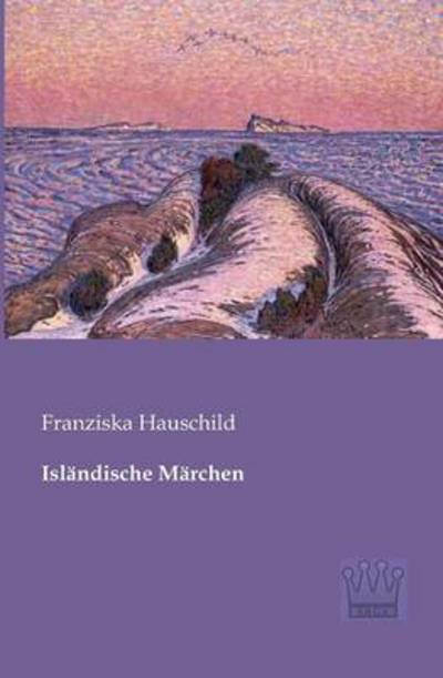 Islaendische Maerchen - Franziska Hauschild - Books - Saga Verlag - 9783944349107 - January 28, 2013