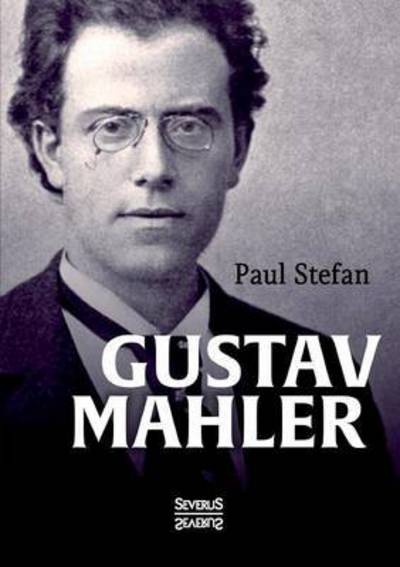 Cover for Paul Stefan · Gustav Mahler (Paperback Book) (2016)