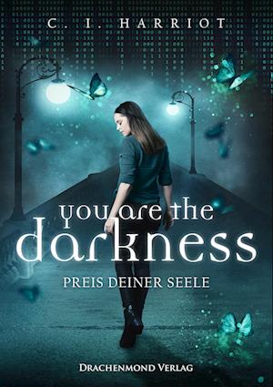 Cover for C.I. Harriot · You Are the Darkness (Book) (2023)