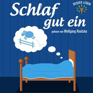 Cover for Gelesen Von Wolfgang Rositzka · Schlaf Gut Ein (Besser Leben) (CD) (2015)