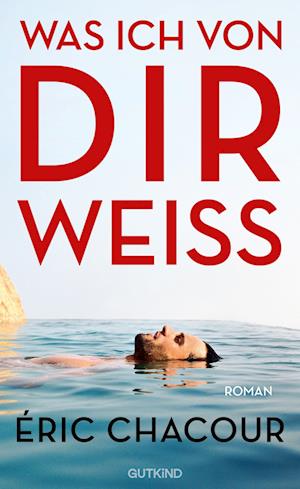 Cover for Éric Chacour · Was ich von dir weiß (Book) (2025)