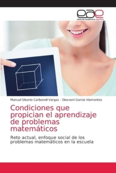 Cover for Manuel Silverio Carbonell Vargas · Condiciones que propician el aprendizaje de problemas matematicos (Paperback Book) (2021)