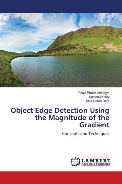 Cover for Pinaki Pratim Acharjya · Object Edge Detection Using the Magnitude of the Gradient (Paperback Book) (2021)
