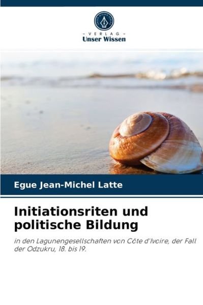 Cover for Egue Jean-Michel Latte · Initiationsriten und politische Bildung (Paperback Book) (2021)