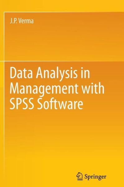 Cover for J.P. Verma · Data Analysis in Management with SPSS Software (Paperback Book) [2013 edition] (2015)