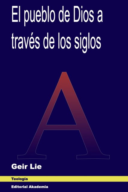 Cover for Geir Lie · El pueblo de Dios a traves de los siglos (Paperback Book) (2020)