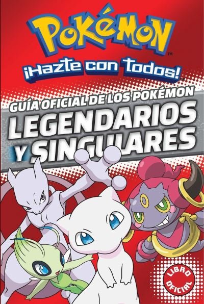 Cover for Varios autores · Guia oficial de los Pokemon legendarios y singulares / Official Guide to Legend ary and Mythical Pokemon (Hardcover bog) (2017)