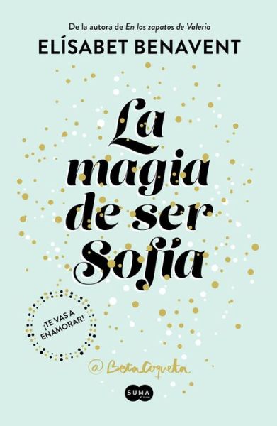 Cover for Elisabet Benavent · La magia de ser Sofia / The Magic of Being Sofia (Paperback Book) (2017)