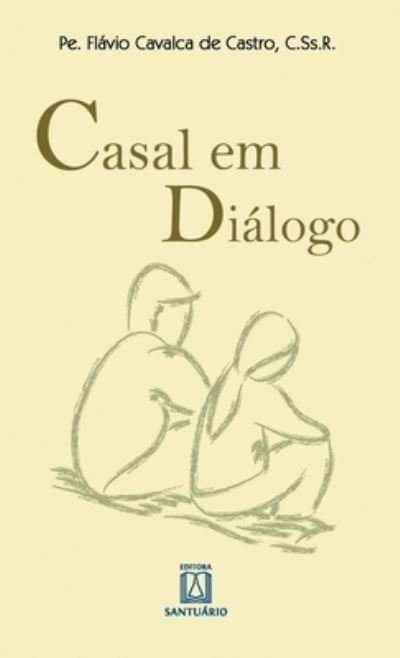 Cover for Pe Flavio Cavalca de Castro · Casal em Dialogo (Taschenbuch) (2020)