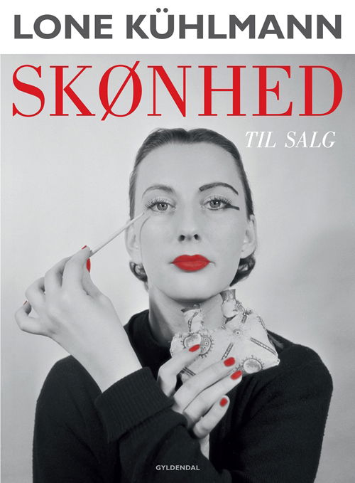 Cover for Lone Kühlmann · Skønhed til salg (Sewn Spine Book) [1º edição] (2010)