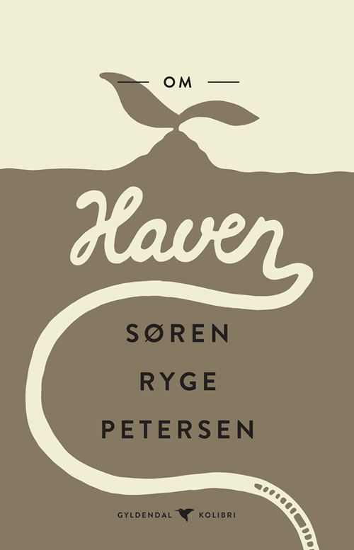 Cover for Søren Ryge Petersen · Gyldendal Kolibri: Om haven (Paperback Bog) [1. udgave] (2021)