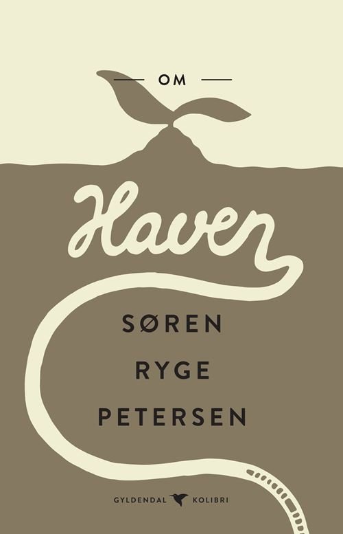 Cover for Søren Ryge Petersen · Gyldendal Kolibri: Om haven (Paperback Book) [1st edition] (2021)