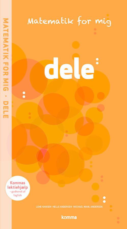 Matematik for mig opgavebog: Dele - Helle Andersen; Lene Hansen; Michael Wahl Andersen - Bøger - CARLSEN - 9788711339107 - 21. august 2014