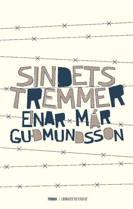Sindets tremmer - Einar Már Gudmundsson - Bøger - Lindhardt og Ringhof - 9788711537107 - 18. september 2017