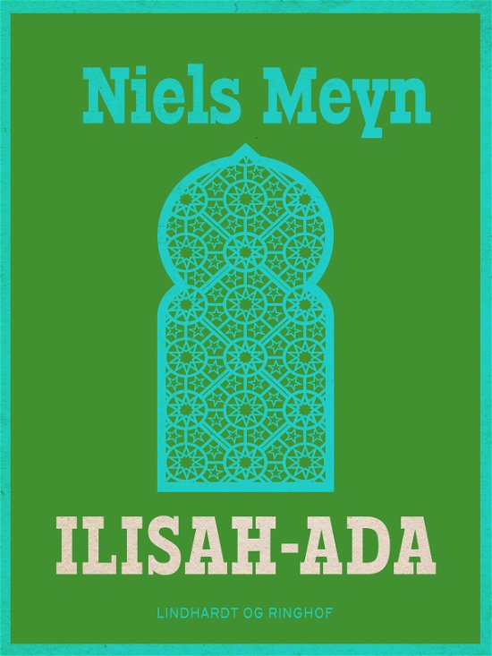 Cover for Niels Meyn · Ilisah-Ada (Sewn Spine Book) [2e uitgave] (2017)